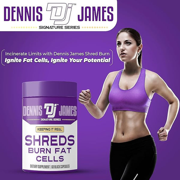 Dennis James Signature Series Shreds Burn Fat Cells